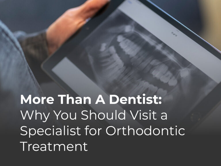 more than a dentist why you should visit a specialist for orthodontic treatment